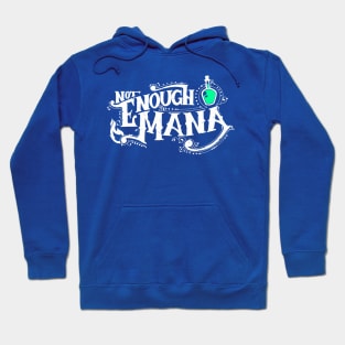 Not Enough Mana Hoodie